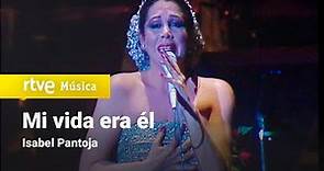 Isabel Pantoja - "Era mi vida él" (Concierto especial Isabel Pantoja, 1985) HD