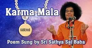 Concept of Karma Mala (Garland of Karmas) | Padyam Sung by Bhagawan Sri Sathya Sai Baba
