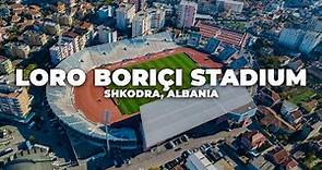 LORO BORICI STADIUM, INSIDE - OUTSIDE | SHKODRA, ALBANIA