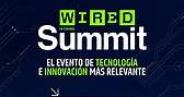 Wired Summit 2023 - El evento de Tecnología e Innovación más relevante