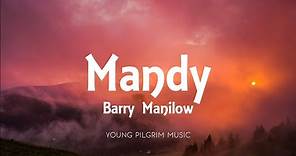 Barry Manilow - Mandy (Lyrics)