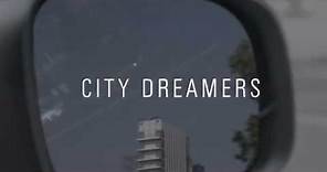 CITY DREAMERS - Trailer