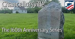 The Death of Stonewall Jackson: Chancellorsville 160 Bonus Episode