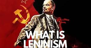 What is Leninism?