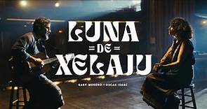 Luna de Xelajú - Gaby Moreno & Oscar Isaac
