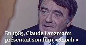 En 1985, Claude Lanzmann présentait son film « Shoah » aux Français