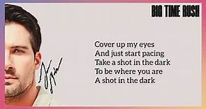 Big Time Rush - Shot In The Dark (Lyrics)