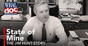 The Jim Hunt Story - "State of Mine" - A WRAL Documentary