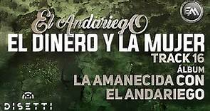 El Andariego - El Dinero Y La Mujer | Música Norteña