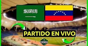 🚨ARABIA SAUDITA VS VENEZUELA EN VIVO | AMISTOSO INTERNACIONAL