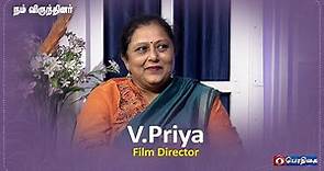 V.Priya, Film Director | NamVirundhinar