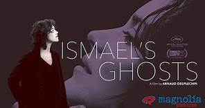 Ismael's Ghosts - Official Trailer