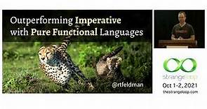 "Outperforming Imperative with Pure Functional Languages" by Richard Feldman