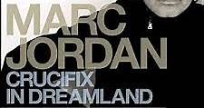 Marc Jordan - Crucifix In Dreamland