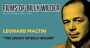 "The Legacy of Billy Wilder" - Leonard Maltin