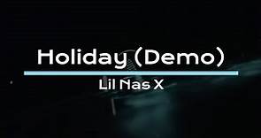 Lil Nas X - Holiday [Demo] (Lyric Video)