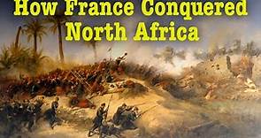 How France Colonized North Africa: Maghreb History