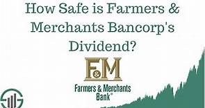 How Safe is Farmers & Merchants Bancorp's Dividend?