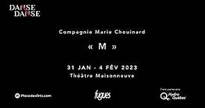 Marie Chouinard ╲ « M »