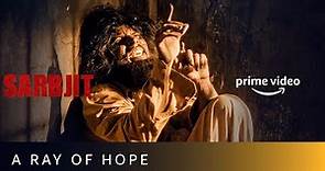 A Ray Of Hope For Sarbjit | Randeep Hooda, Aishwarya Rai Bachchan | Sarbjit | Prime Video