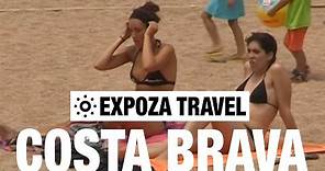 Costa Brava Vacation Travel Video Guide • Great Destinations