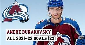 Andre Burakovsky (#95) All 22 Goals of the 2021-22 NHL Season