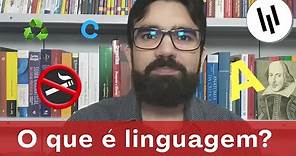 O que é Linguagem? - conceito, características e tipos | Língua Portuguesa #1