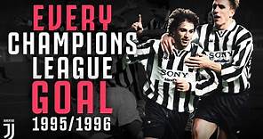 EVERY Juventus Champions League Goal 1995/1996! | Ravanelli, Del Piero, Vialli & More!