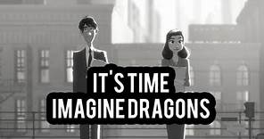 Imagine Dragons - It's Time (Subtitulada al Español) HD