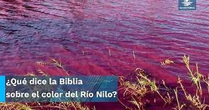 Esto dice la Biblia sobre el Río Nilo teñido de rojo