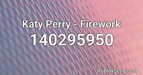 Katy Perry - Firework Roblox ID - Music Code