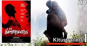 Kitustrailers: LOS HAMBRIENTOS (2017) (Trailer en español)