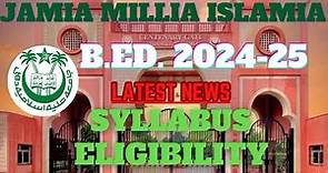 JMI B.Ed.2024|| Jamia Millia Islamia 2024 B.Ed. Admission Procedure|| Eligibility|| Seats|| Syllabus