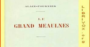 Le Grand Meaulnes by ALAIN-FOURNIER read by Christiane Jehanne | Full Audio Book