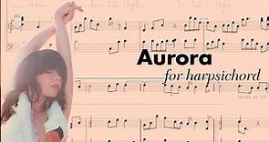 Björk - Aurora (Harpsichord Instrumental) [from 34 scores]