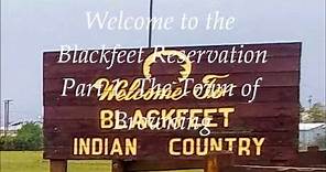 Welcome to the Blackfeet Reservation: Part 1 The Town of Browning
