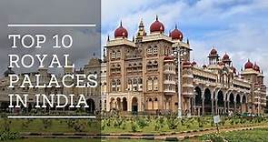 Top 10 Royal Palaces in India | HD