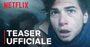 La società della neve | Teaser ufficiale | Netflix Italia