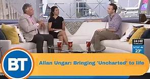 Toronto director Allan Ungar brings 'Uncharted' to life