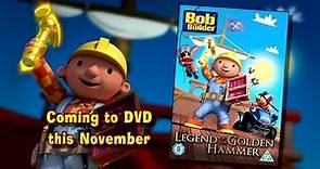 Bob the Builder - The Legend of the Golden Hammer - Original DVD Trailer