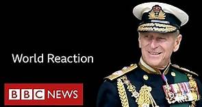 Tributes paid to Prince Philip from around the world - BBC News