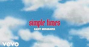 KACEY MUSGRAVES - simple times (official lyric video)