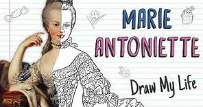 MARIE ANTOINETTE | Draw My Life