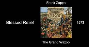 Frank Zappa - Blessed Relief - The Grand Wazoo [1973]