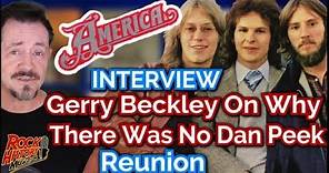 Interview: America's Gerry Beckley: why They Never Reunited With Dan Peek