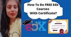 How To do Free Edx Courses with Certificate?