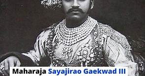 Sayajirao Gaekwad III: One of India's most iconic Social Reformer