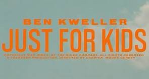 Ben Kweller - Just for Kids (Official Video)