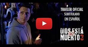 Dios No Está Muerto 3 Trailer Oficial Subtitulado