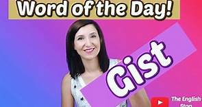 [English Vocabulary] Gist | Meaning and Pronunciation